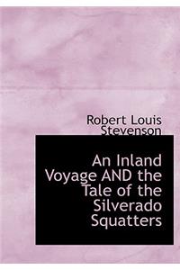 An Inland Voyage AND the Tale of the Silverado Squatters (Large Print Edition)