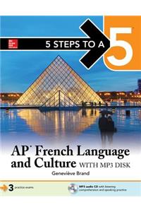 5 Steps to a 5: AP French Language and Culture