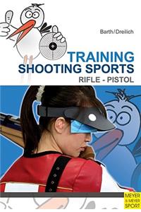 Training Shooting Sports: Rifle & Pistol