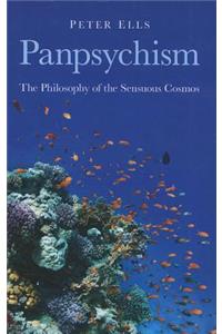 Panpsychism – The Philosophy of the Sensuous Cosmos