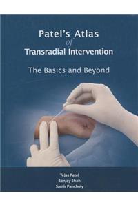 Patel's Atlas of Transradial Intervention: The Basics and Beyond