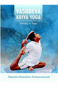 VASUDEVA KRIYA YOGA - Divinity in Yoga