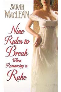 Nine Rules to Break When Romancing a Rake