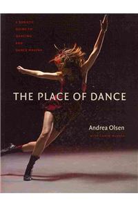 Place of Dance: A Somatic Guide to Dancing and Dance Making