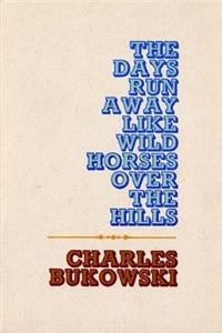 Days Run Away Like Wild Horses