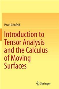 Introduction to Tensor Analysis and the Calculus of Moving Surfaces