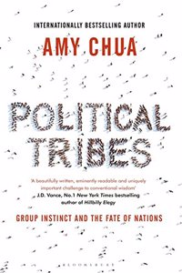 Political Tribes: Group Instinct and the Fate of Nations