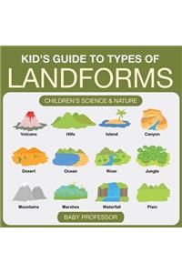 Kid's Guide to Types of Landforms - Children's Science & Nature