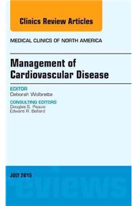 Management of Cardiovascular Disease, an Issue of Medical Clinics of North America