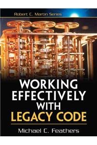 Working Effectively with Legacy Code