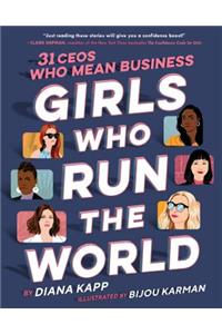 Girls Who Run the World: Thirty CEOs Who Mean Business