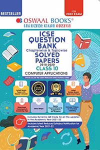 Oswaal ICSE Question Bank Class 10 Computer Applications Book Chapterwise & Topicwise (Reduce Syllabus) (For 2022 Exam)