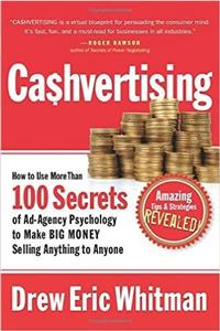 Cashvertising: How to Use More Than 100 Secrets of Ad-Agency Psychology to Make Big Money Selling Anything to Anyone