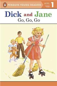 Dick and Jane Go, Go, Go (Penguin Young Reader Level 1): Go, Go, Go