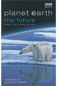 Planet Earth, The Future: Environmentalists and Biologists, Commentators and Natural Philosophers