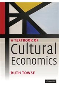 A Textbook Of Cultural Economics South Asian Editon