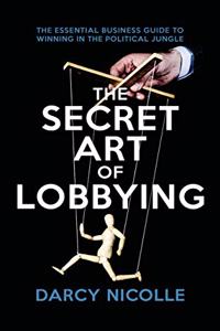 The Secret Art of Lobbying