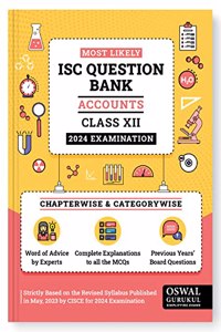 Oswal - Gurukul Accounts Most Likely Question Bank for ISC Class 12 Exam 2024 - Categorywise & Chapterwise Topics with Latest Syllabus, Previous Years Board Questions, Answering Tips & Mind Maps