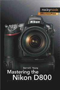 Mastering the Nikon D800