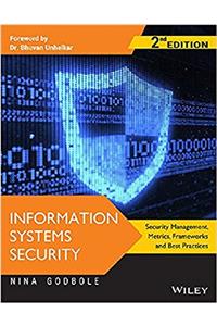 Information Systems Security: Security Management, Metrics, Frameworks and Best Practices