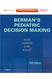 Berman's Pediatric Decision Making: Expert Consult - Online and Print