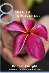 8 Keys to Forgiveness