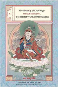 Treasury of Knowledge: Book Eight, Part Three: The Elements of Tantric Practice