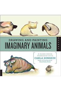 Drawing and Painting Imaginary Animals