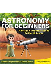 Astronomy For Beginners