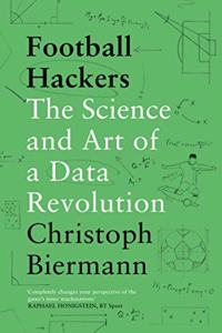 Football Hackers: The Science and Art of a Data Revolution