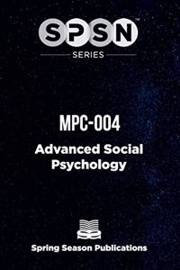 SPSN Series - MPC004 Advanced Social Psychology MAPC-IGNOU (Solved Papers till Aug 2021 & Short Notes)