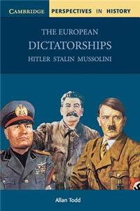 European Dictatorships: Hitler, Stalin, Mussolini