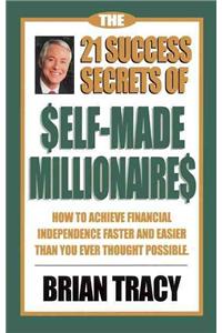 The 21 Success Secrets of Self-Made Millionaires