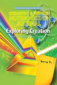 Exploring Creation with Chemistry and Physics, Notebooking Journal