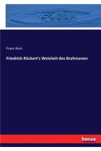 Friedrich Rückert's Weisheit des Brahmanen