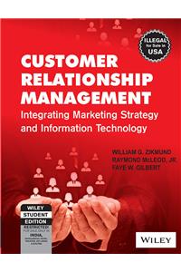 Customer Relationship Management: Integrating Marketing Strategy And Information Technology