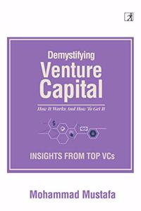 Demystifying Venture Capital