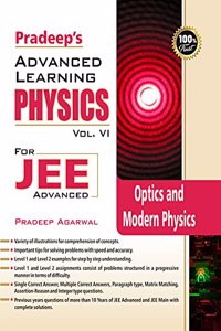 Pradeep's Advanced Learning Physics for Jee (Advanced): Optics & Modern Physics: Vol. 6