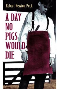 Day No Pigs Would Die