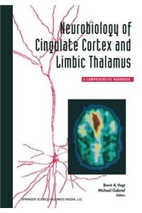 Neurobiology of Cingulate Cortex and Limbic Thalamus: A Comprehensive Handbook