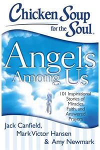 Chicken Soup for the Soul: Angels Among Us