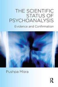 Scientific Status of Psychoanalysis: Evidence and Confirmation