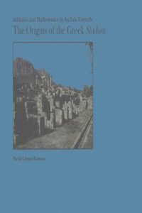 Athletics and Mathematics in Archaic Corinth: The Origins of the Greek "Stadion", Memoirs, American Philosophical Society (Vol. 206)