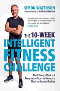 10-Week Intelligent Fitness Challenge (with a Foreword by Tom Hiddleston)