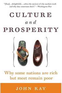 Culture and Prosperity: Why Some Nations Are Rich But Most Remain Poor