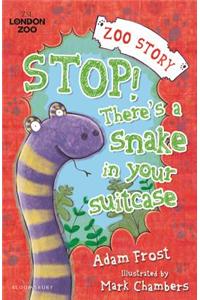 Stop! There's a Snake in Your Suitcase