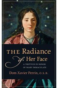 Radiance of Her Face: A Triptych in Honor of Mary Immaculate