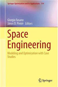 Space Engineering: Modeling and Optimization with Case Studies