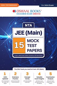 Oswaal NTA JEE (Main) 15 Mock Test Papers Book | 04 Fully Solved Jan. & Apr. 2023 Papers | Physics, Chemistry, Mathematics | 2000+ Practice Questions (For 2024 Exam)