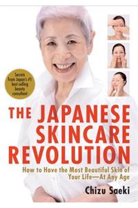 Japanese Skincare Revolution: How to Have the Most Beautiful Skin of Your Life#at Any Age